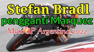 Stefan Bradl pengganti Marquez di MotoGP Argentina 2022 #MotoGP #StefanBradl #Marquez