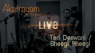 Akatrayam Live | Cover of Teri Deewani