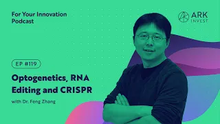 Optogenetics, RNA Editing and CRISPR with Dr. Feng Zhang