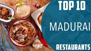 Top 10 Best Restaurants to Visit in Madurai | India - English