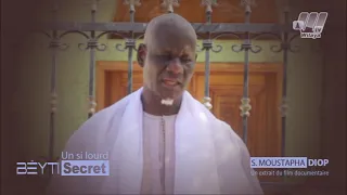 Extraits du film documentaire I Bëyti un lourd secret : SERIGNE MOUSTAPHA DIOP