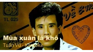 Mùa xuân lá khô [Karaoke] - Tuấn Vũ