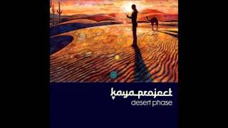 Kaya Project - Desert Phase