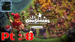 OddSparks Early Access Pt 8 {OH DEAR! They haul a full stack?!}