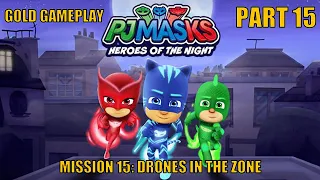 PJ Masks: Heroes Of The Night - Gold Gameplay Part 15 - Mission 15: Drone in the zone