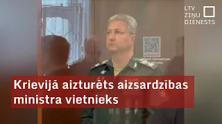 Krievijā aizturēts aizsardzības ministra vietnieks