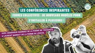 Fermes collectives : De nouveaux modèles pour s'installer à plusieurs !