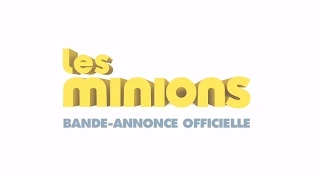 Les Minions : Bande Annonce officielle VF - La Bande-Annonce