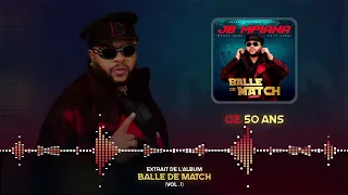 02 - JB MPIANA -  50 ANS - BALLE DE MATCH (Audio Officiel)