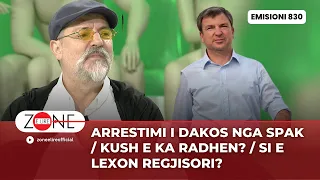 Arrestimi i Dakos nga Spak / Kush e ka radhen? / Si e lexon regjisori?