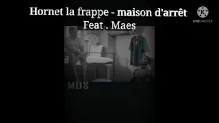 Hornet la frappe - maison d'arrêt feat . Maes ( lyrics vidéo)