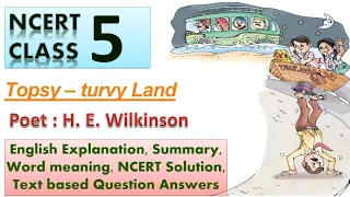 Topsy-turvy land class 5 | Class 5 english unit 7 | Topsy turvy land poem english explanation |