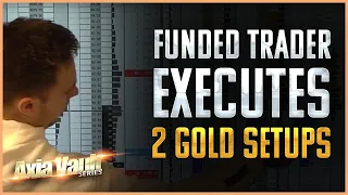 Funded Trader Executes TWO GOLD STRATEGIES