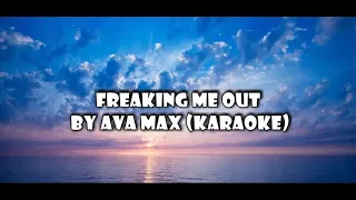 Freaking Me Out by Ava Max (Karaoke)