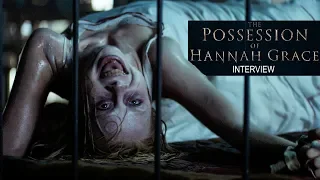 'The Possession of Hannah Grace' Interview