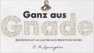 Hörbuch - Ganz aus Gnade - C.H. Spurgeon