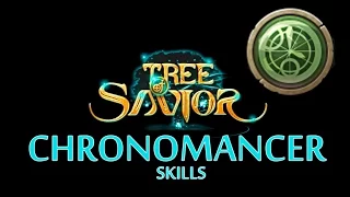 Tree of Savior - Chronomancer Skills ( Adv. Wizard )