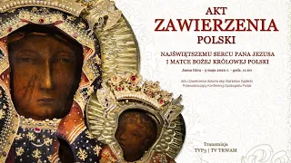 Msza św. z Kaplicy Matki Bożej z zawierzeniem Polski - 2020-05-03 g. 11:00 (Niedziela) - Jasna Góra