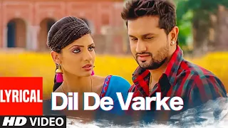 DIL DE VARKE FULL LYRICAL SONG | KAMAL KHAN, ROSHAN PRINCE, JAPJI KHERA | PUNJABI SONG