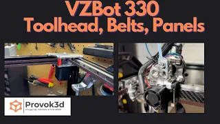 Mellow VZBot 330 Build Series - Part 2 Toolhead, Belts, and Panels