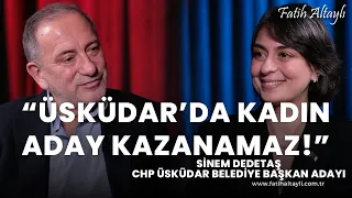 "Üsküdar'da kadın aday kazanamaz dediler!" CHP Üsküdar Bel. Bşk. Adayı Sinem Dedetaş & Fatih Altaylı