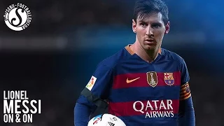 Lionel Messi ►On & On ● Goals & Skills ● 2016 | HD