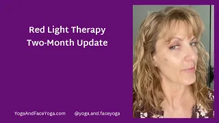 Red Light Therapy, Two-Month Update