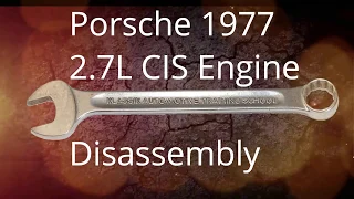 Porsche 911 1977 2.7L CIS Engine Take Apart