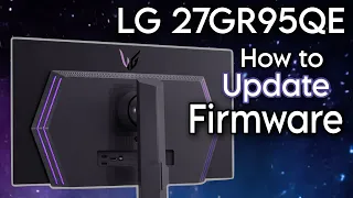 How to Update Firmware on LG 27GR95QE / 45GR95QE Firmware 3.08, 1.17 OnScreen Control