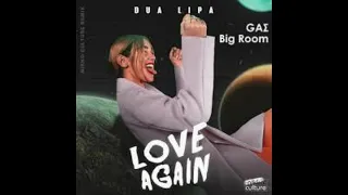 Dua Lipa - Love Again (GAΣ Big Room MIX)
