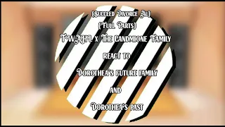 TWAHL x The Candmione Family react to Dorothea's future family & Dorothea's past | Full Parts | GCRV