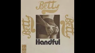 Betty "Handful" 1971 *Boogie With You*