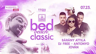 Bárány Attila B2B Antonyo   Bed Beach Classic @ Plázs 2022 07 23