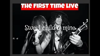 Sweet Child O' mine First time live