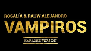 ROSALÍA, Rauw Alejandro - VAMPIROS (Karaoke Version)