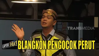 Gimmick Blangkon Gak Pernah Gagal Bikin Ngakak | LAPOR PAK! (10/01/22) Part 4