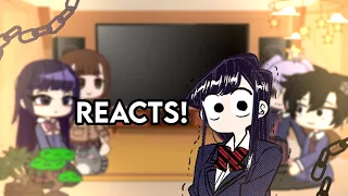 Komi Can't Communicate Characters React To Themselves! | slight manga spoilers | part 1/? | (◍•ᴗ•◍)