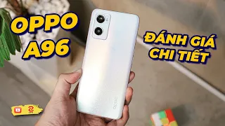 Đánh giá chi tiết OPPO A96: đây là thứ mà GenZ đang rất cần !| Genz Viet