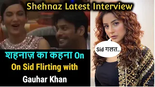 Shehnaz Gill Latest Interview: Reaction on Sidharth flirting with Gauhar Khan #Sidnaaz #BiggBoss14