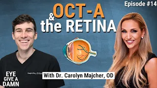 #14: Eye Give a Damn about OCT-A and the Retina with Dr. Carolyn Majcher