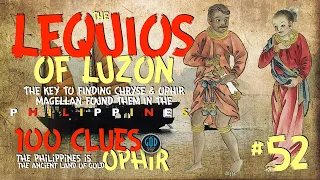 The Lequios of Luzon: Key to Finding Ophir and Chryse. Clue #52