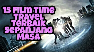 15 Film TIME TRAVEL / Menjalajah Waktu Terbaik Sepanjang Masa.