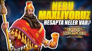 NEBU MAXLIYORUZ HESABIMDA NELER VAR  ? | Rise of Kingdoms