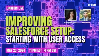 Improving Salesforce Setup: Starting with User Access