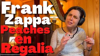Frank Zappa, Peaches en Regalia - A Classical Musician’s First Listen and Reaction