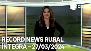 Record News Rural - 27/03/2024