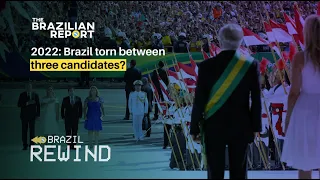 2022: Brazil torn between three candidates?