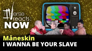 rIVerse Reacts: NOW - I WANNA BE YOUR SLAVE by Måneskin (MV Reaction)