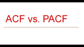 Autocorrelation Function (ACF) vs. Partial Autocorrelation Function (PACF) in Time Series Analysis
