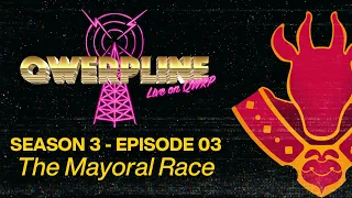 The Mayoral Race || Qwerpline S03E03